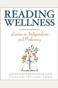 Reading Wellness: Lessons In Independence And Proficiency
