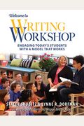 Welcome To Writing Workshop: Engaging Today's Students With A Model That Works
