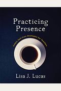 Practicing Presence: Simple Self-Care Strategies For Teachers