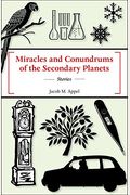 Miracles And Conundrums Of The Secondary Planets