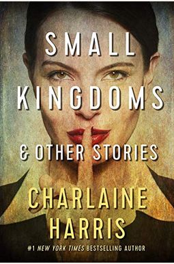 Small Kingdoms And Other Stories Small Kingdoms And Other Stories