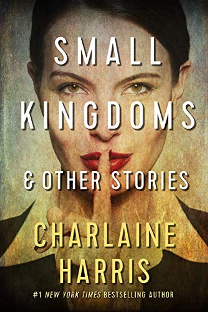 Small Kingdoms And Other Stories