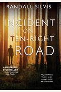 Incident On Ten-Right Road: A Ryan Demarco Mystery Series Prequel Novella - And Other Stories
