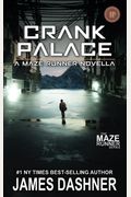 Crank Palace: A Maze Runner Novella