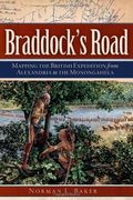 Braddock's Road: Mapping the British Expedition from Alexandria to the Monongahela