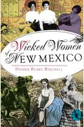 Wicked Women Of New Mexico