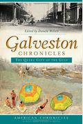 Galveston Chronicles: The Queen City Of The Gulf
