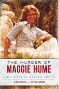 The Murder Of Maggie Hume: Cold Case In Battle Creek