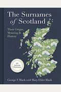 Surnames Of Scotland: Their Origin, Meaning And History