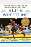 Elite Wrestling: Your Moves For Success On And Beyond The Mat