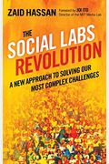 The Social Labs Revolution: A New Approach To Solving Our Most Complex Challenges