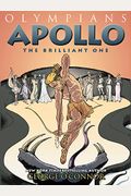 Olympians: Apollo: The Brilliant One