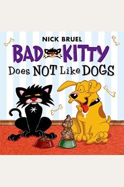 Bad Kitty Does Not Like Dogs Bad Kitty Does Not Like Dogs