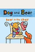 Bear in the Chair: Dog and Bear