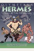 Olympians: Hermes: Tales Of The Trickster
