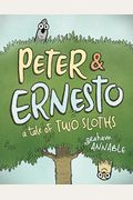 Peter & Ernesto: A Tale Of Two Sloths