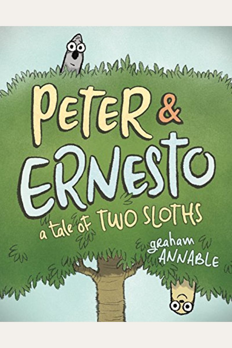 Peter & Ernesto: A Tale Of Two Sloths