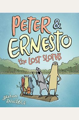 Peter & Ernesto: The Lost Sloths Peter & Ernesto: The Lost Sloths