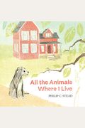 All The Animals Where I Live