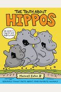 The Truth About Hippos: Seriously Funny Facts About Your Favorite Animals