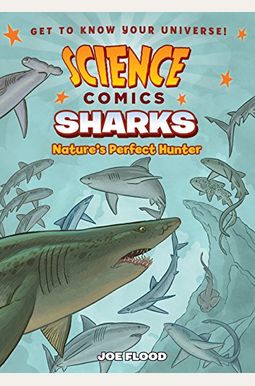 Science Comics: Sharks: Nature's Perfect Hunter Science Comics: Sharks: Nature's Perfect Hunter