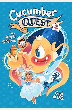 Cucumber Quest: The Ripple Kingdom Cucumber Quest: The Ripple Kingdom