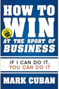 How To Win At The Sport Of Business: If I Can Do It, You Can Do It