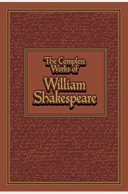 The Complete Works Of William Shakespeare The Complete Works Of William Shakespeare