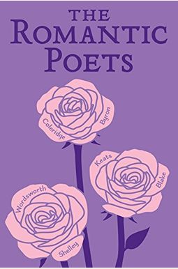 The Romantic Poets The Romantic Poets