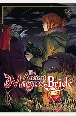 The Ancient Magus' Bride, Volume 6 The Ancient Magus' Bride, Volume 6