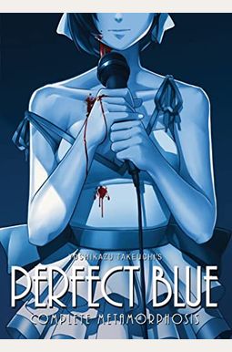Perfect Blue: Complete Metamorphosis (Light Novel)