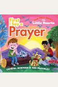 First I Say A Prayer: (A Rhyming Board Book For Toddlers And Preschoolers Ages 1-3 With Prayers For Bedtime, Meals, And More)