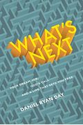 What's Next: Your Dream Job, God's Call, And A Life That Sets You Free