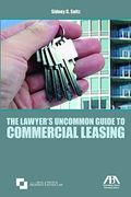 The Lawyer's Uncommon Guide to Commercial Leasing