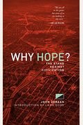 Why Hope?: The Stand Against Civilization