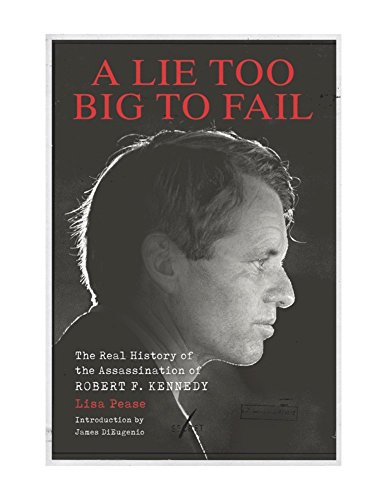 Buy A Lie Too Big To Fail: The Real History Of The Assassination Of ...