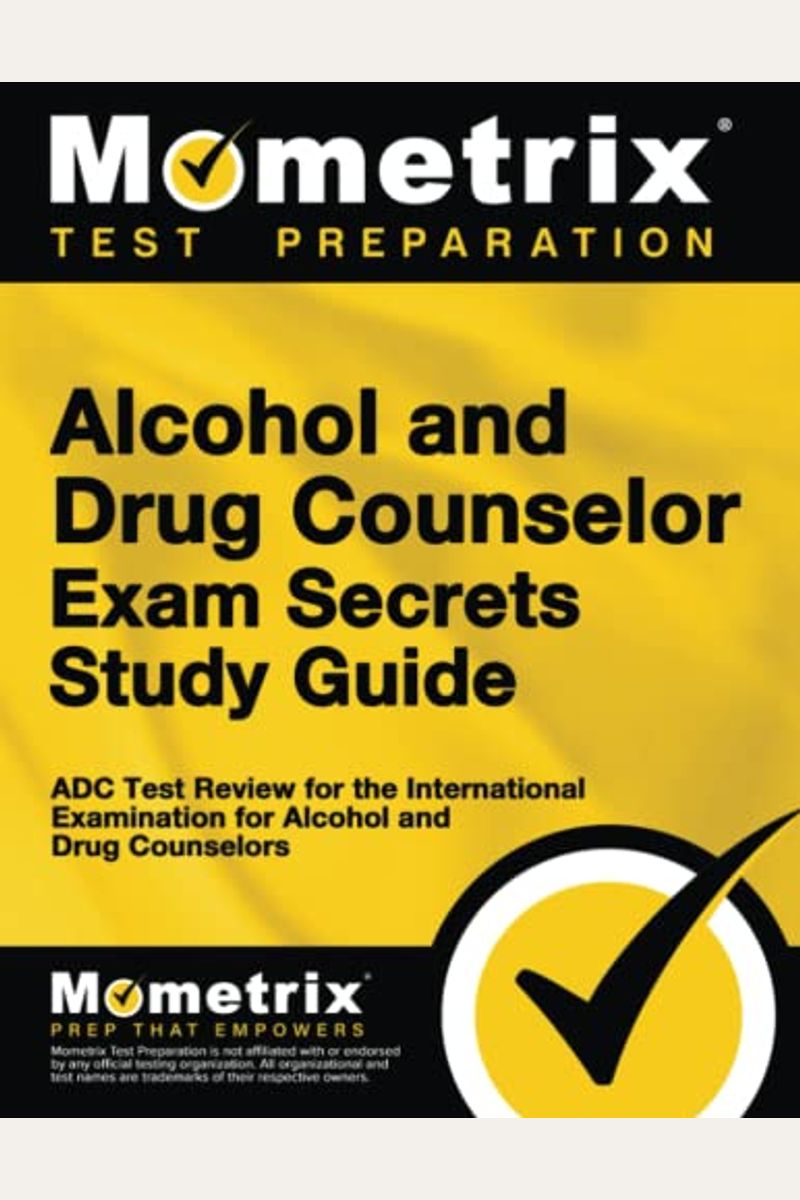 Buy Alcohol And Drug Counselor Exam Secrets Study Guide Adc Test