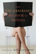 Sexy Librarian's Big Book Of Erotica