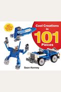 Cool Creations In 101 Pieces: Lego(Tm) Models You Can Build With Just 101 Bricks