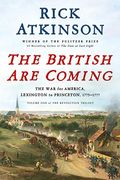 The British Are Coming: The War For America, Lexington To Princeton, 1775-1777