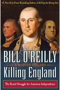 Killing England: The Brutal Struggle For American Independence