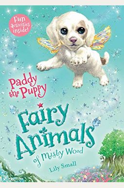 Paddy The Puppy: Fairy Animals Of Misty Wood Paddy The Puppy: Fairy Animals Of Misty Wood