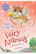 Mia The Mouse: Fairy Animals Of Misty Wood