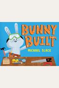 Bunny Built