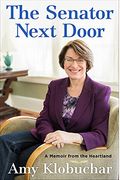 The Senator Next Door: A Memoir From The Heartland