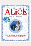 The Complete Alice: With The Original Illustrations By Sir John Tenniel In Full Colour