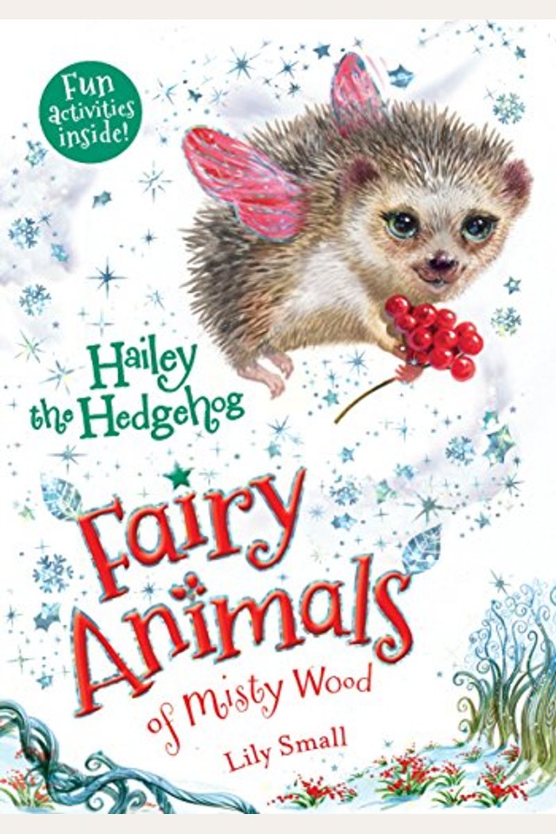 Hailey The Hedgehog: Fairy Animals Of Misty Wood