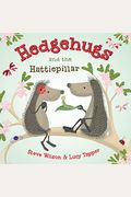 Hedgehugs And The Hattiepillar