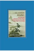 Classic Haiku: The Greatest Japanese Poetry from Basho, Buson, Issa, Shiki, and Their Followers