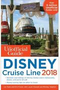 The Unofficial Guide To Disney Cruise Line 2018 (Unofficial Guides)